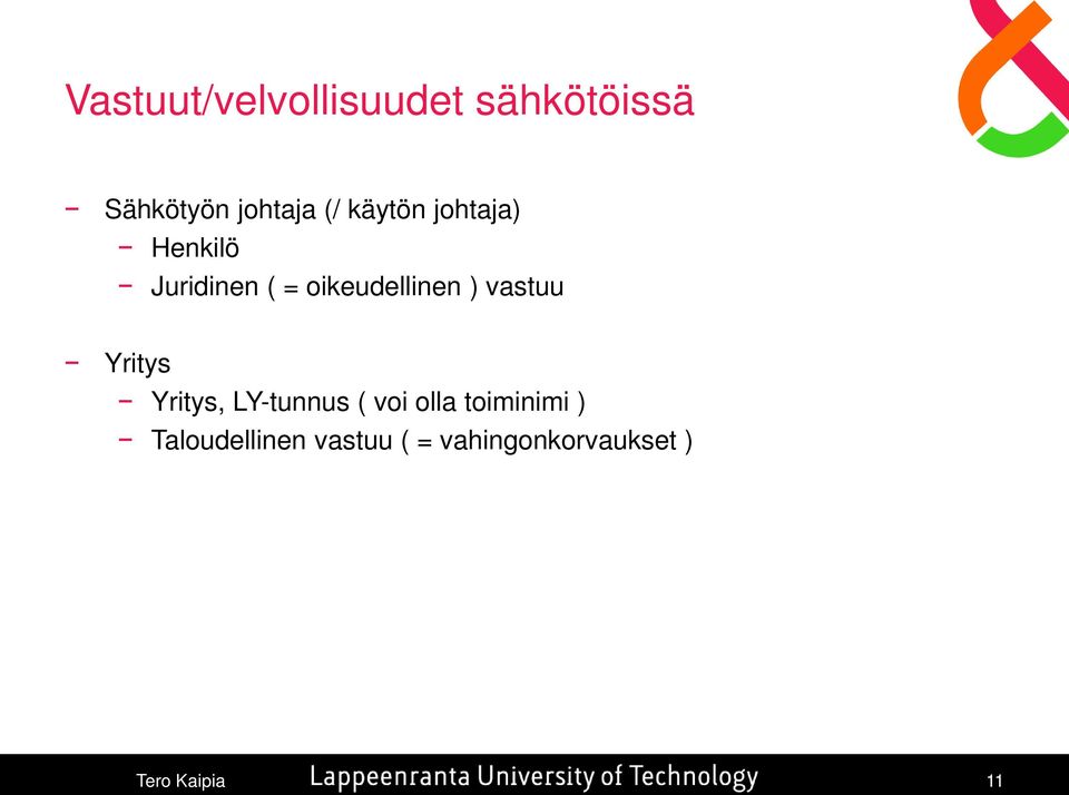 vastuu Yritys Yritys, LY-tunnus ( voi olla toiminimi )