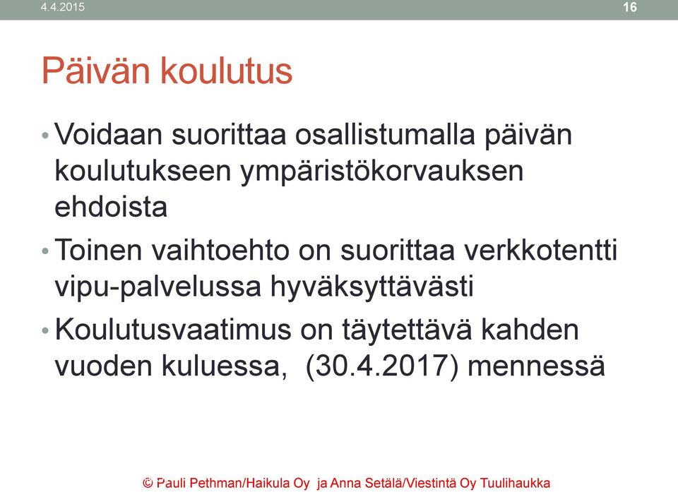 suorittaa verkkotentti vipu-palvelussa hyväksyttävästi