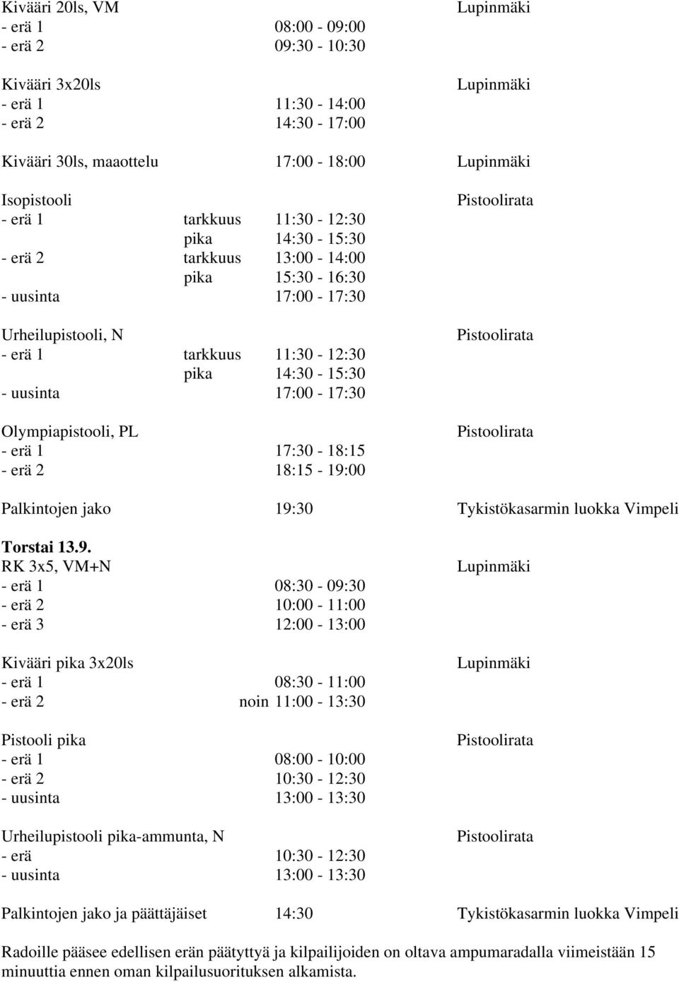 17:30-18:15 - erä 2 18:15-19: