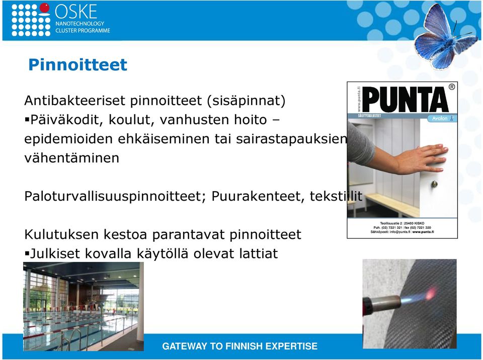 vähentäminen Paloturvallisuuspinnoitteet; Puurakenteet, tekstiilit