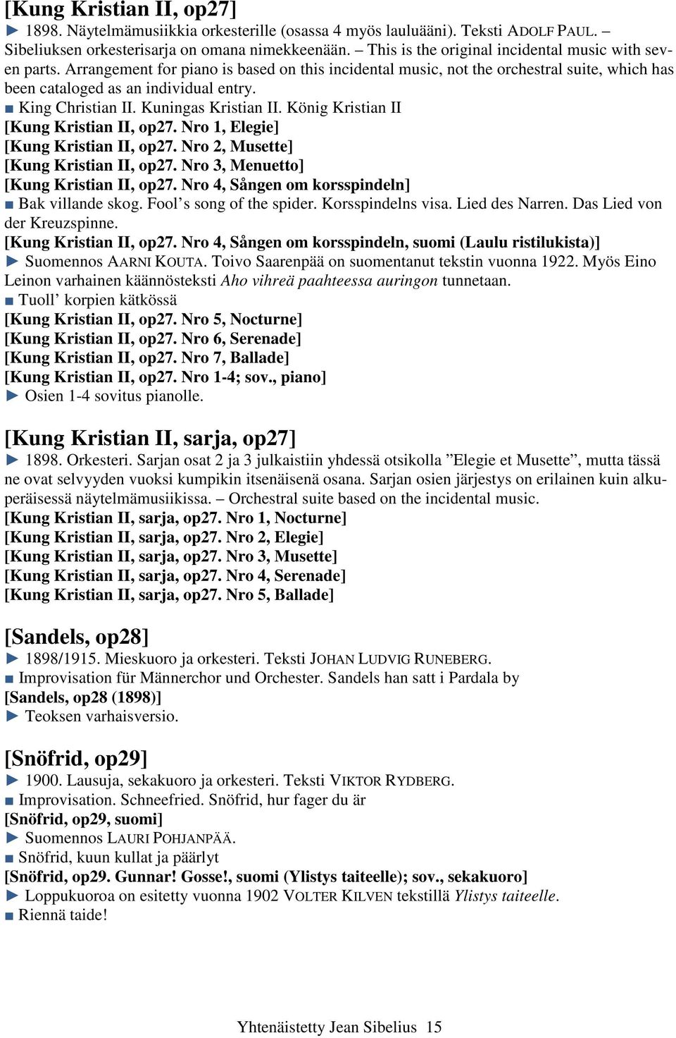 King Christian II. Kuningas Kristian II. König Kristian II [Kung Kristian II, op27. Nro 1, Elegie] [Kung Kristian II, op27. Nro 2, Musette] [Kung Kristian II, op27.