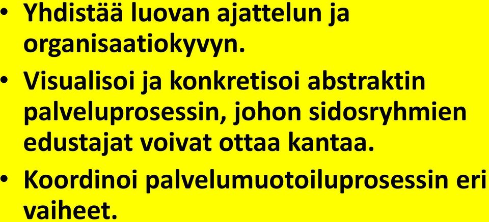 palveluprosessin, johon sidosryhmien edustajat