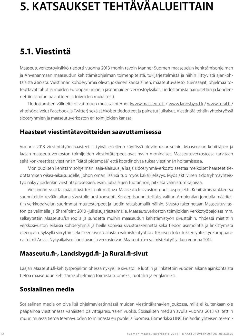 liittyvistä ajankohtaisista asioista.