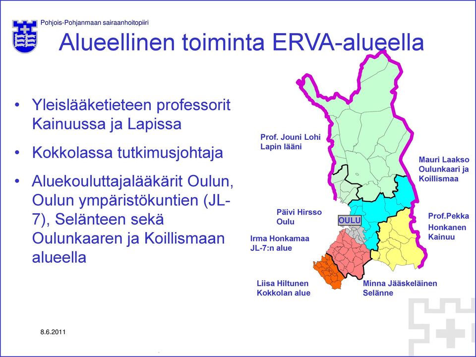 ja Koillismaan alueella Prof.