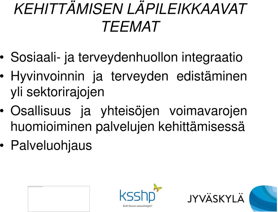 edistäminen yli sektorirajojen Osallisuus ja yhteisöjen