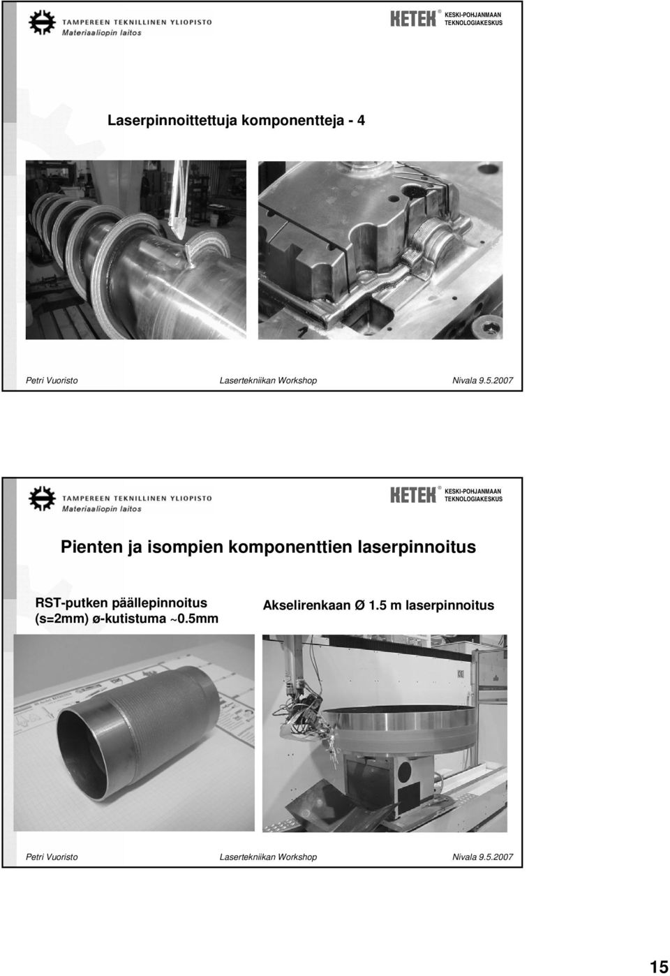 laserpinnoitus RST-putken päällepinnoitus