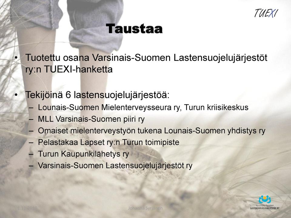 Varsinais-Suomen piiri ry Omaiset mielenterveystyön tukena Lounais-Suomen yhdistys ry