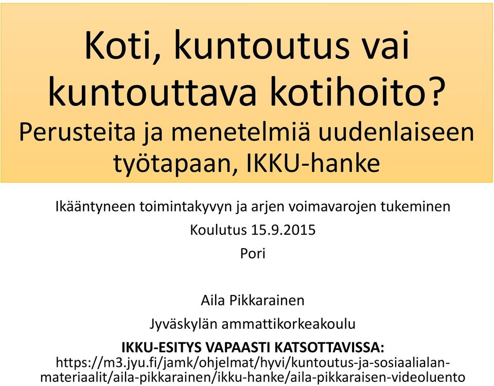 voimavarojen tukeminen Koulutus 15.9.