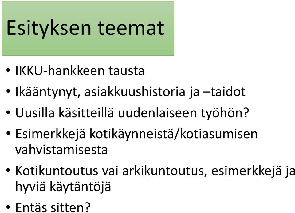 työhön?