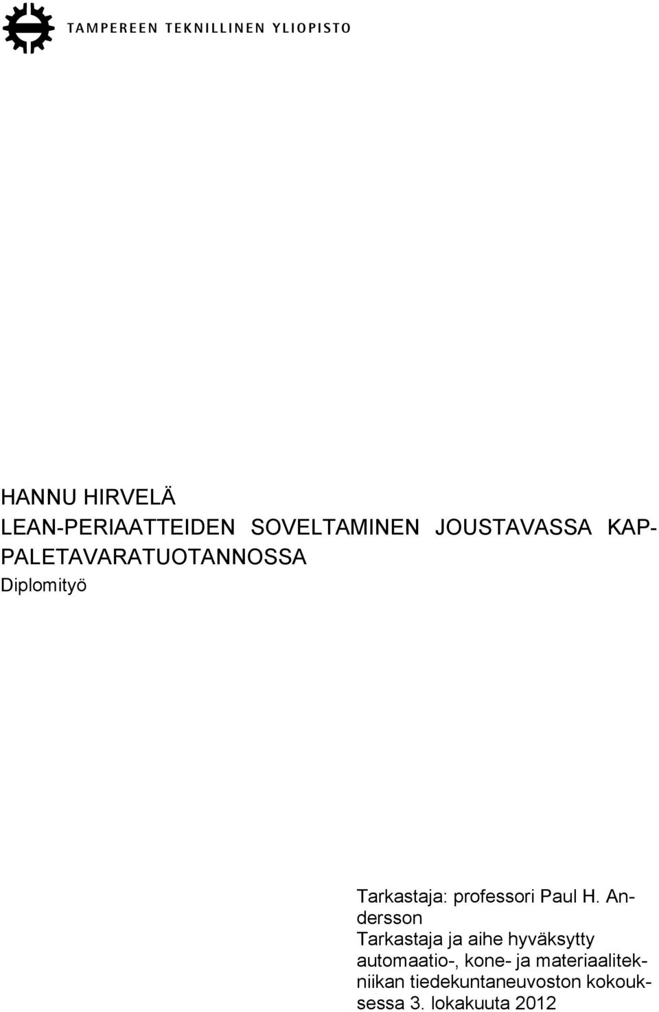 Andersson Tarkastaja ja aihe hyväksytty automaatio-, kone- ja