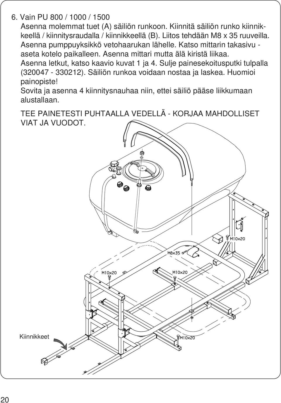 Asenna mittari mutta älä kiristä liikaa. Asenna letkut, katso kaavio kuvat 1 ja 4. Sulje painesekoitusputki tulpalla (320047-330212).