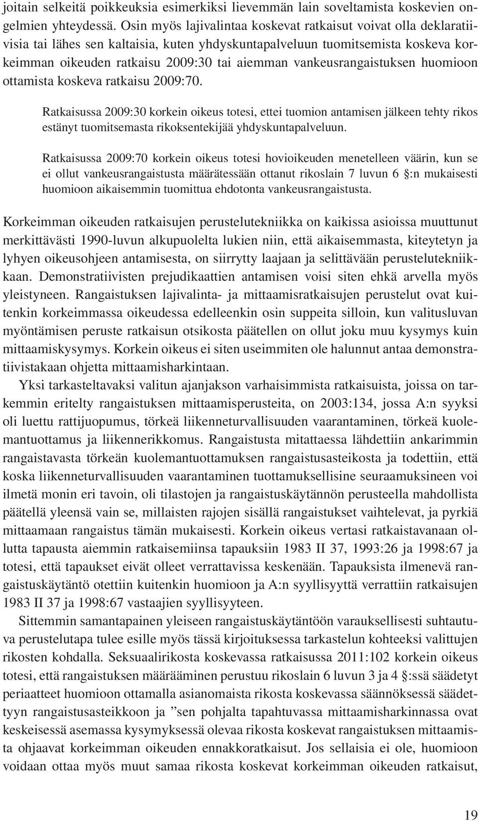 vankeusrangaistuksen huomioon ottamista koskeva ratkaisu 2009:70.