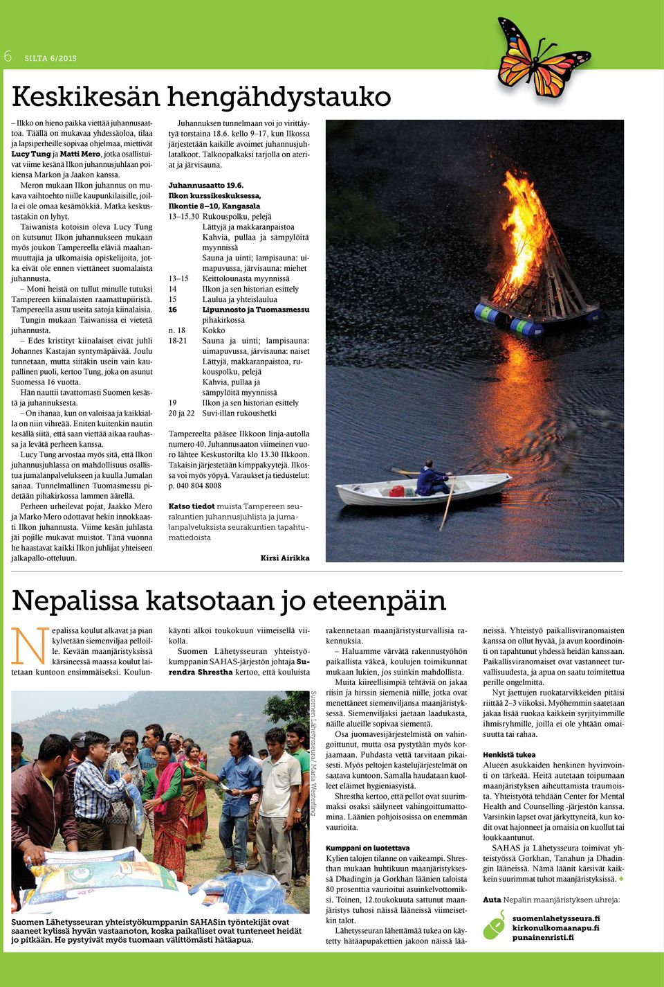 Meron mukaan Ilkon juhannus on mukava vaihtoehto niille kaupunkilaisille, joilla ei ole omaa kesämökkiä. Matka keskustastakin on lyhyt.