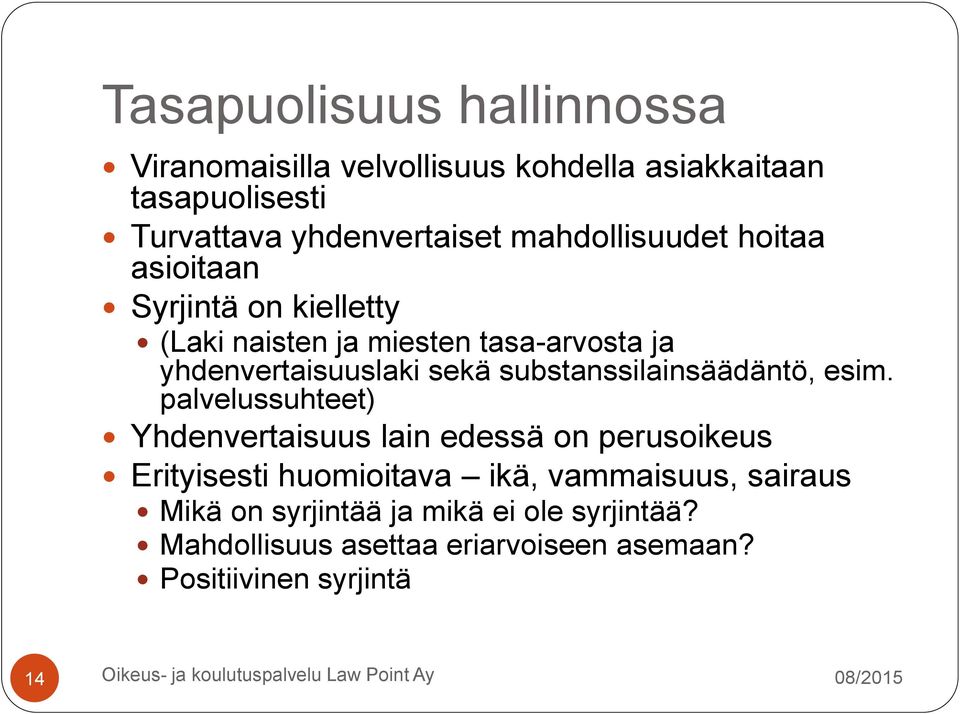 substanssilainsäädäntö, esim.
