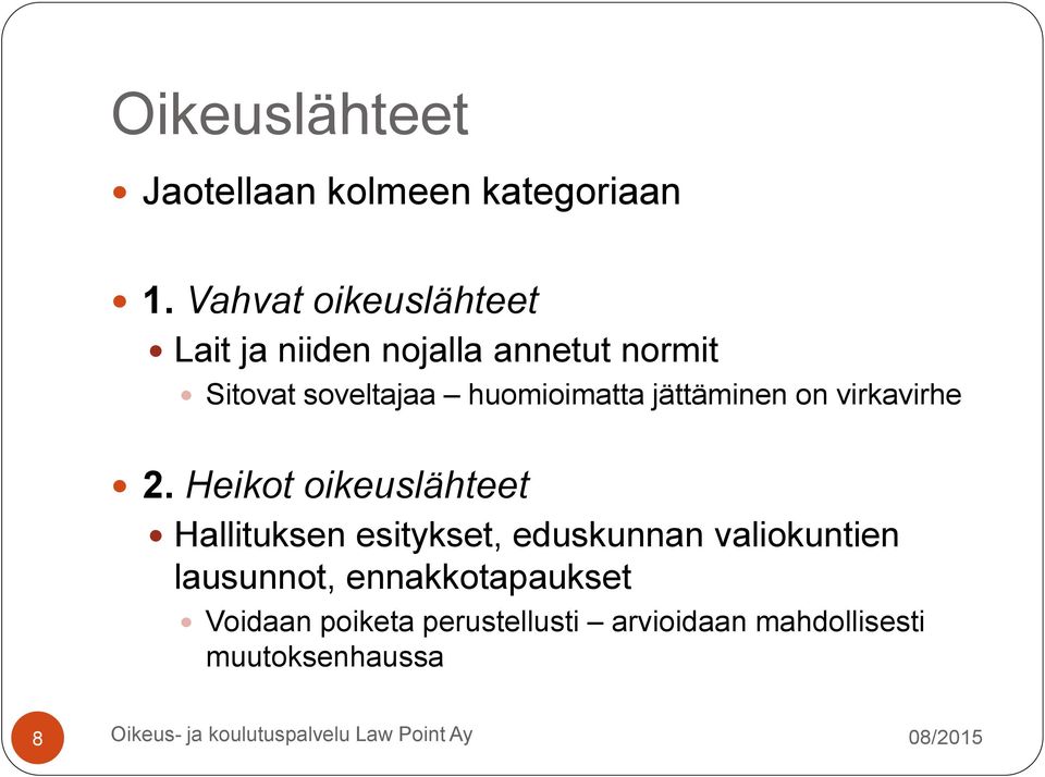 huomioimatta jättäminen on virkavirhe 2.