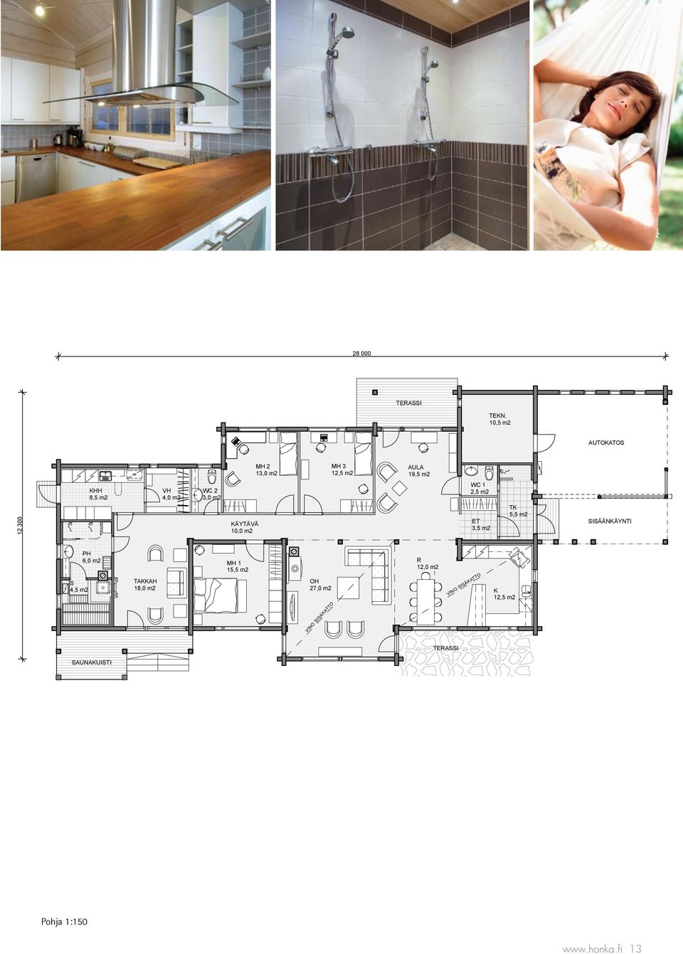 m2 WC 2 3,0 m2 KÄYTÄVÄ 10,0 m2 WC 1 2,5 m2 ET 3,5 m2 TK 5,5 m2 SISÄÄNKÄYNTI S 4,5