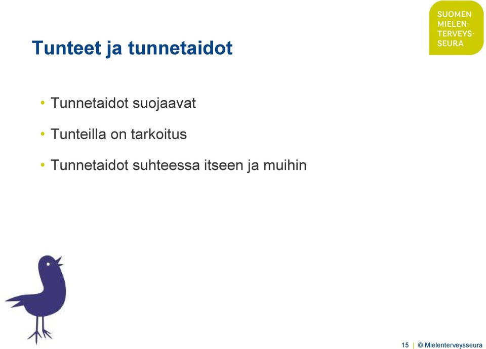 on tarkoitus Tunnetaidot