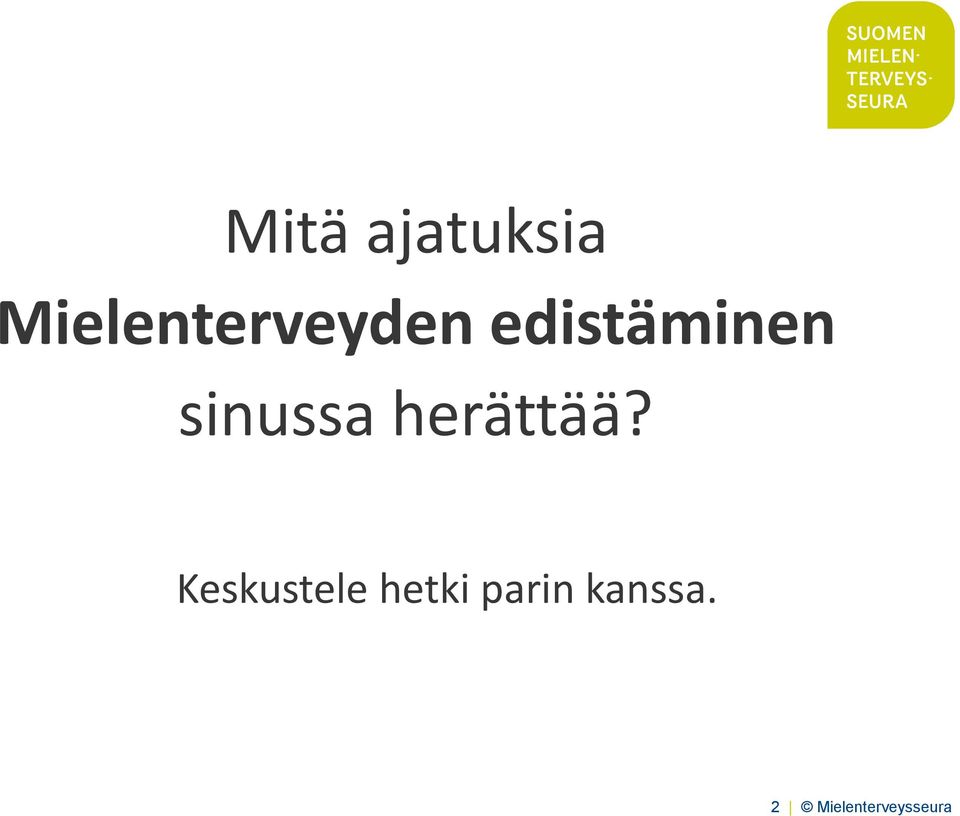 sinussa herättää?