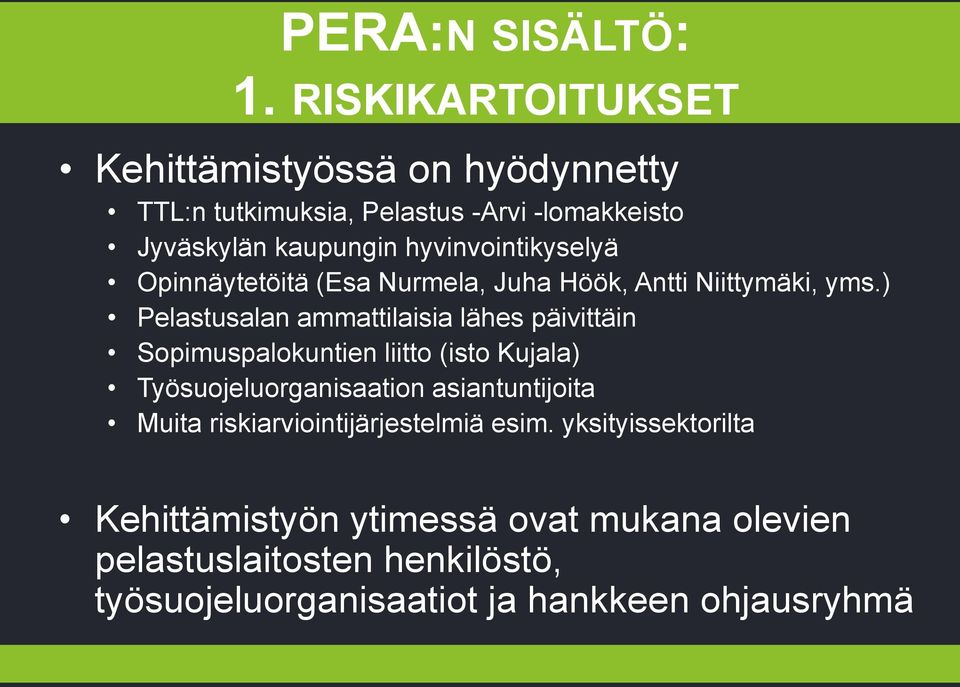 hyvinvointikyselyä Opinnäytetöitä (Esa Nurmela, Juha Höök, Antti Niittymäki, yms.