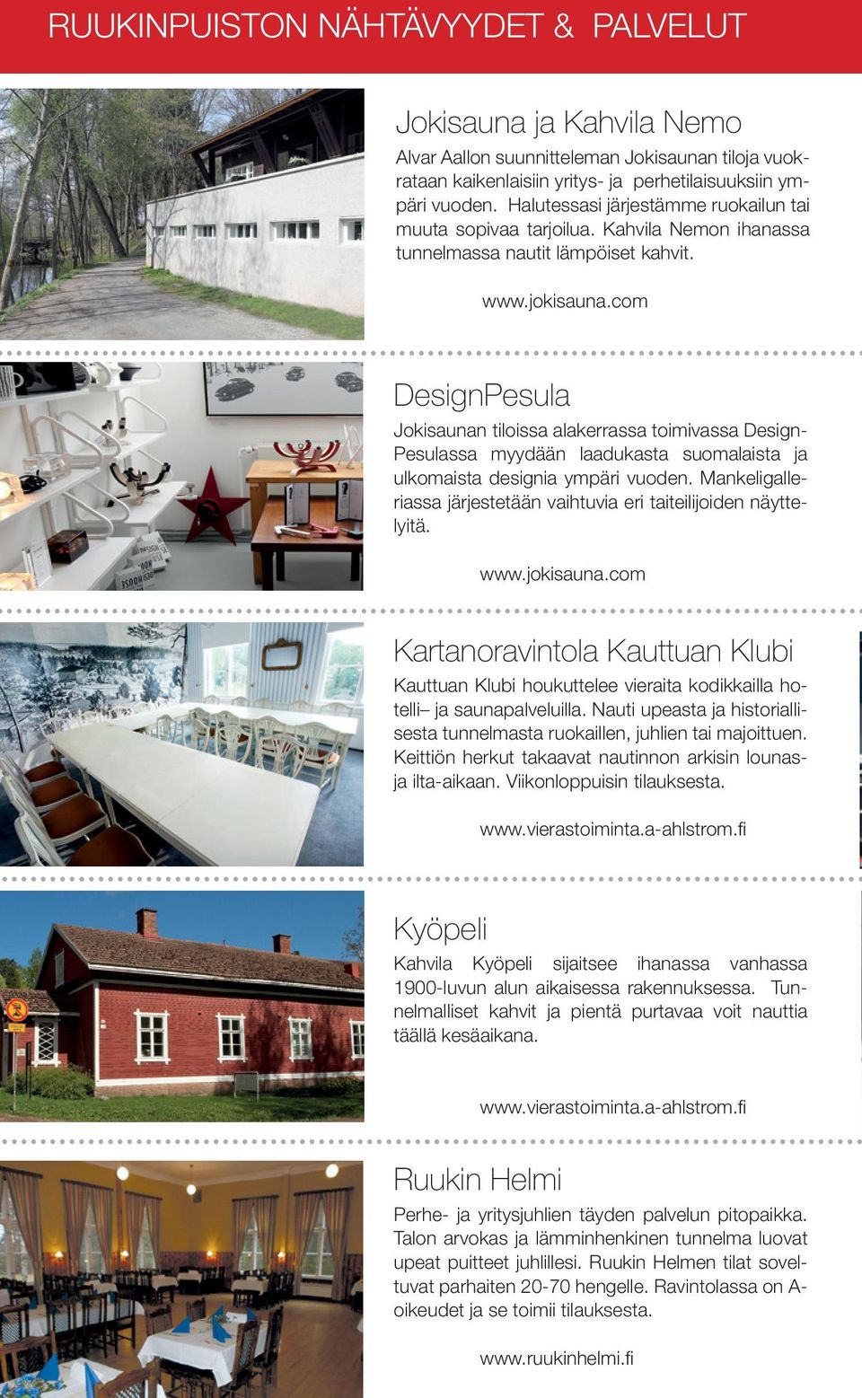 com DesignPesula Jokisaunan tiloissa alakerrassa toimivassa Design- Pesulassa myydään laadukasta suomalaista ja ulkomaista designia ympäri vuoden.