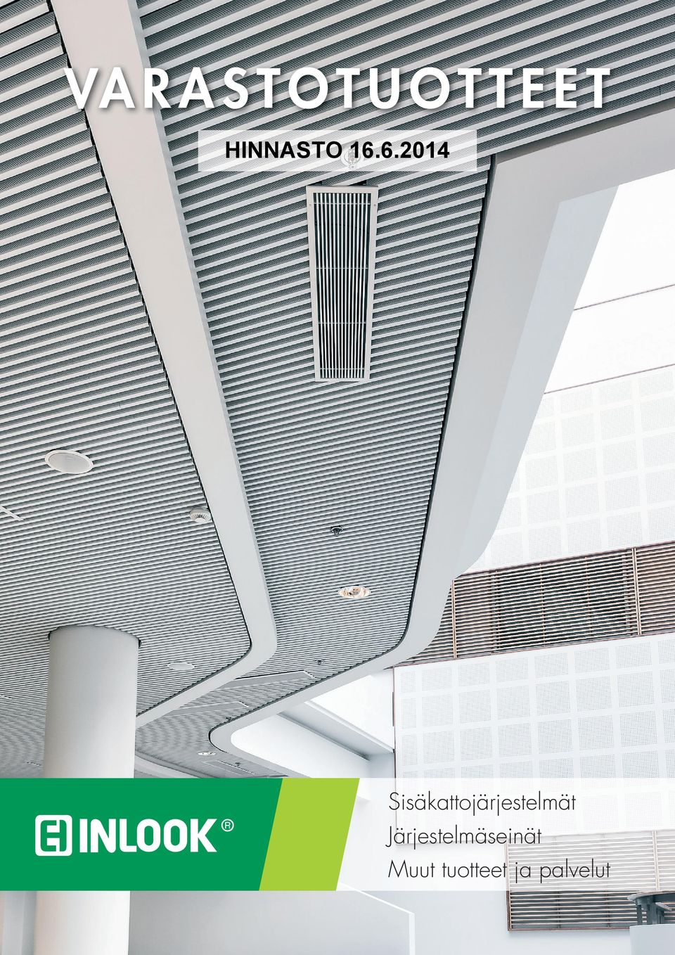 6.2014 Sisäkattojärjestelmät
