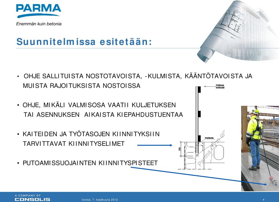 KULJETUKSEN TAI ASENNUKSEN AIKAISTA KIEPAHDUSTUENTAA KAITEIDEN JA TYÖTASOJEN