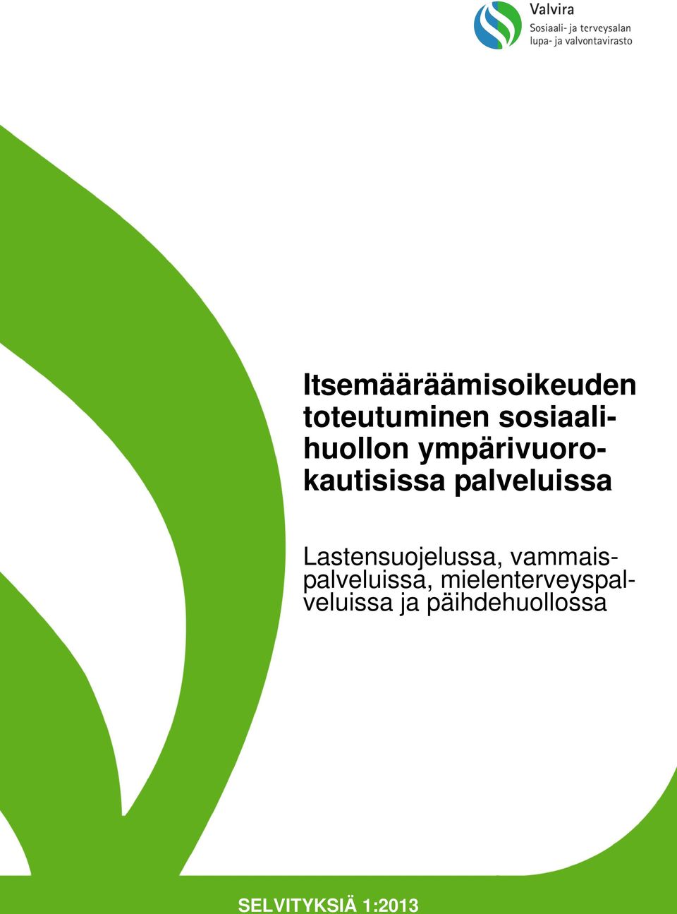 palveluissa Lastensuojelussa,
