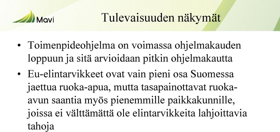 Suomessa jaettua ruoka-apua, mutta tasapainottavat ruokaavun saantia myös