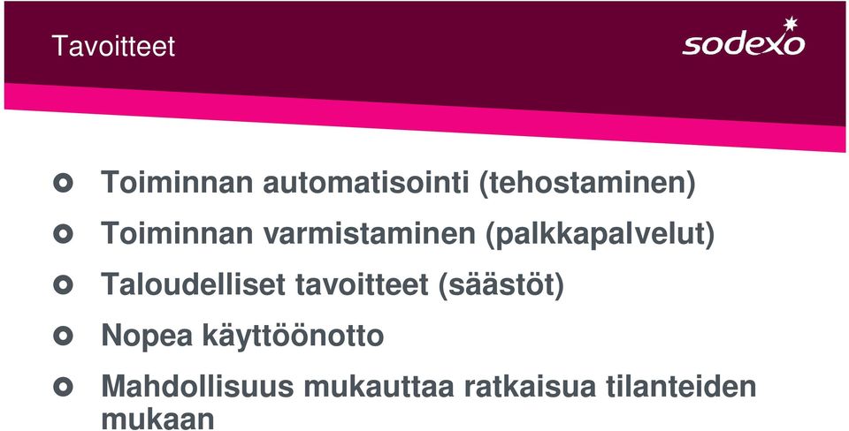 (palkkapalvelut) Taloudelliset tavoitteet