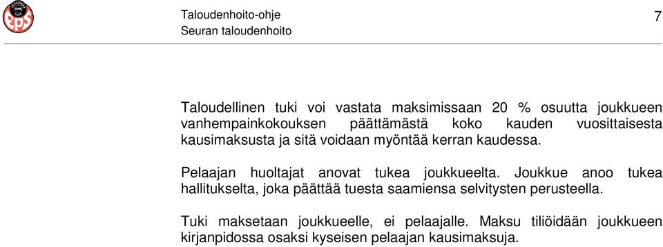 Pelaajan huoltajat anovat tukea joukkueelta.