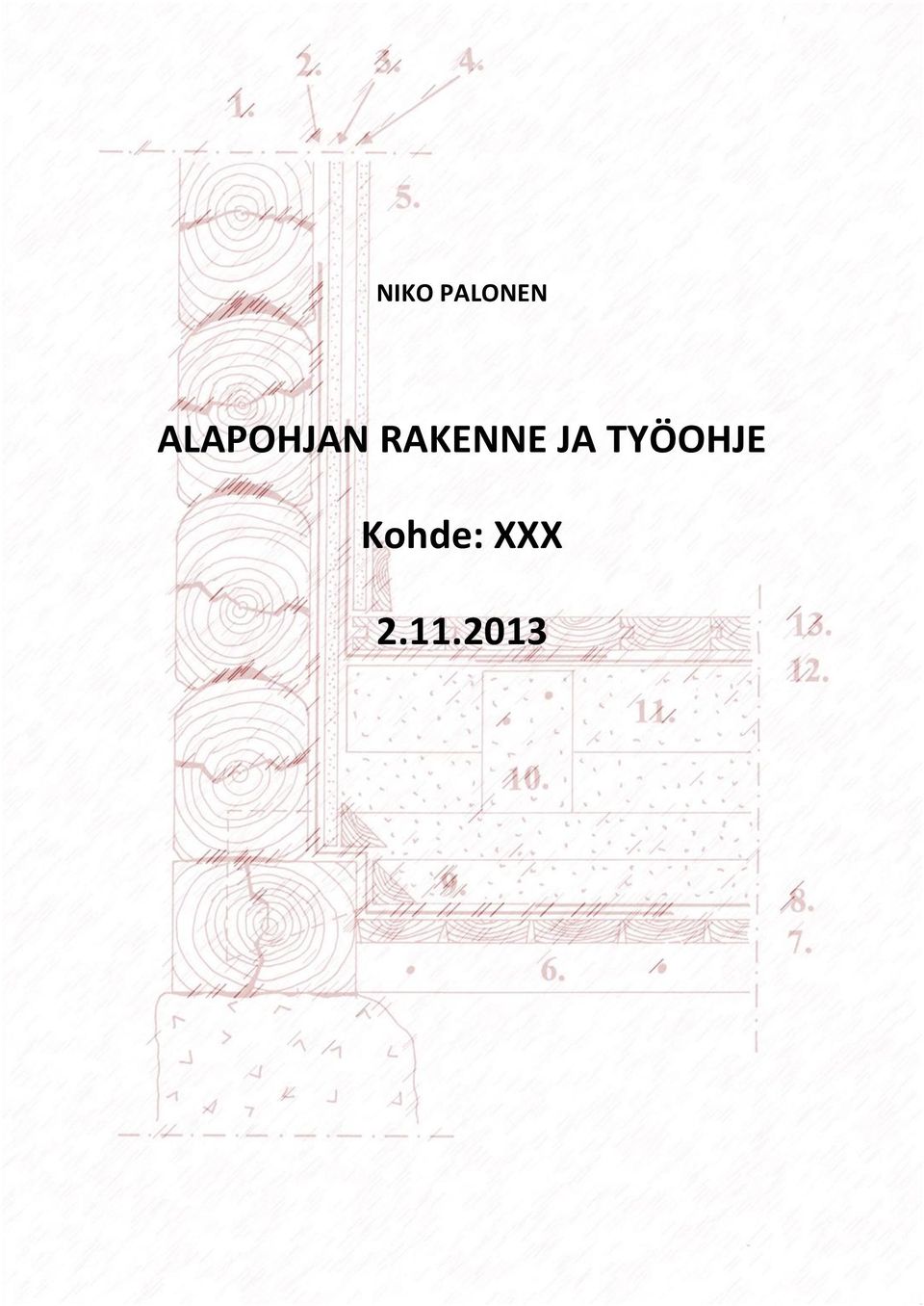 RAKENNE JA