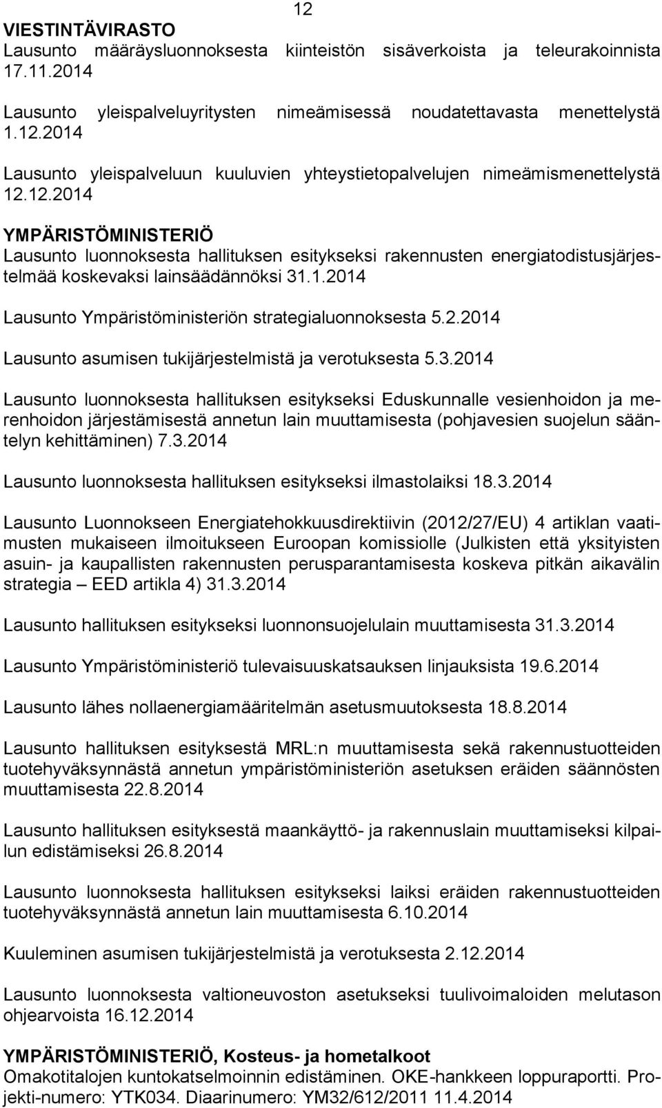 2.2014 Lausunto asumisen tukijärjestelmistä ja verotuksesta 5.3.