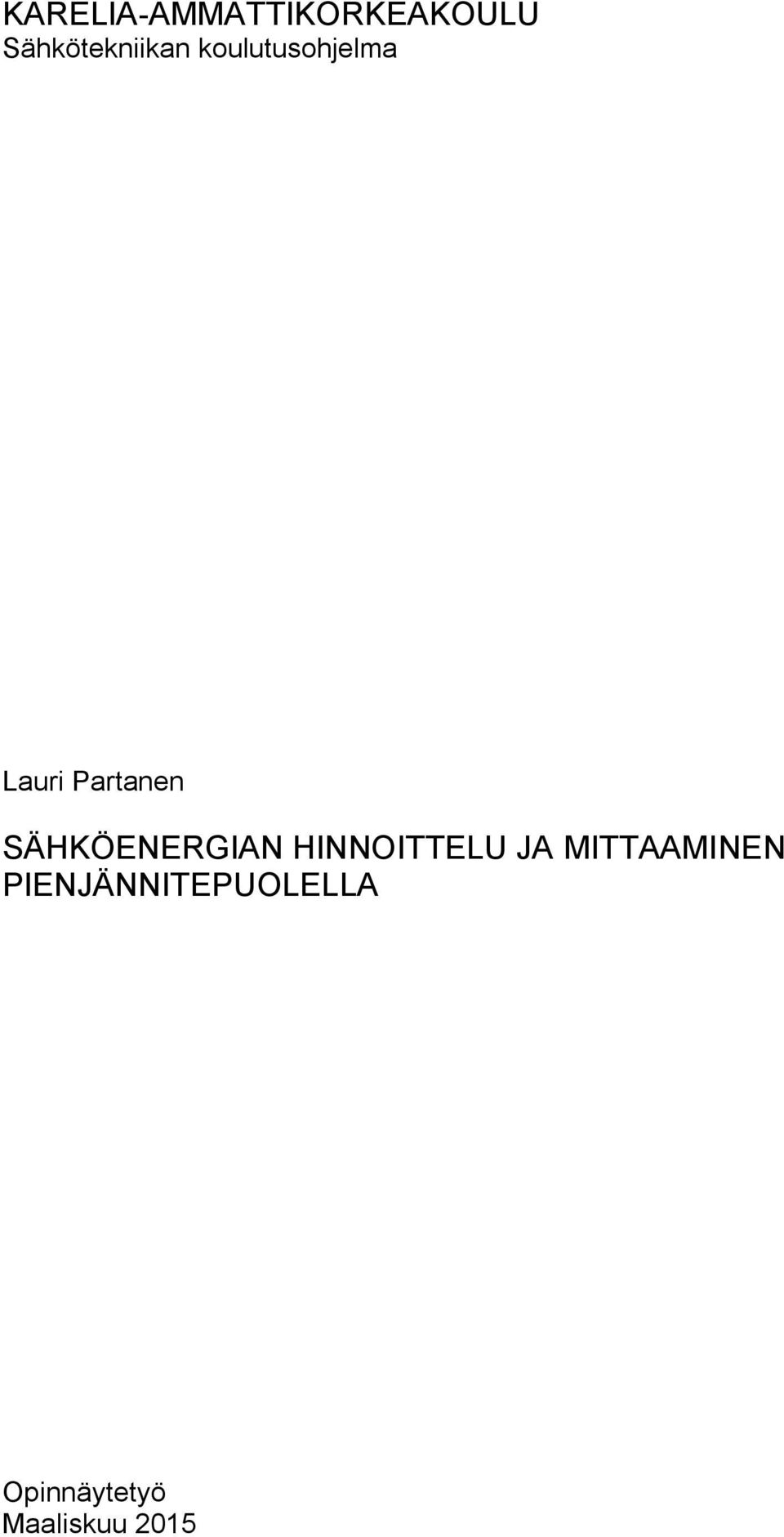 Partanen SÄHKÖENERGIAN HINNOITTELU JA