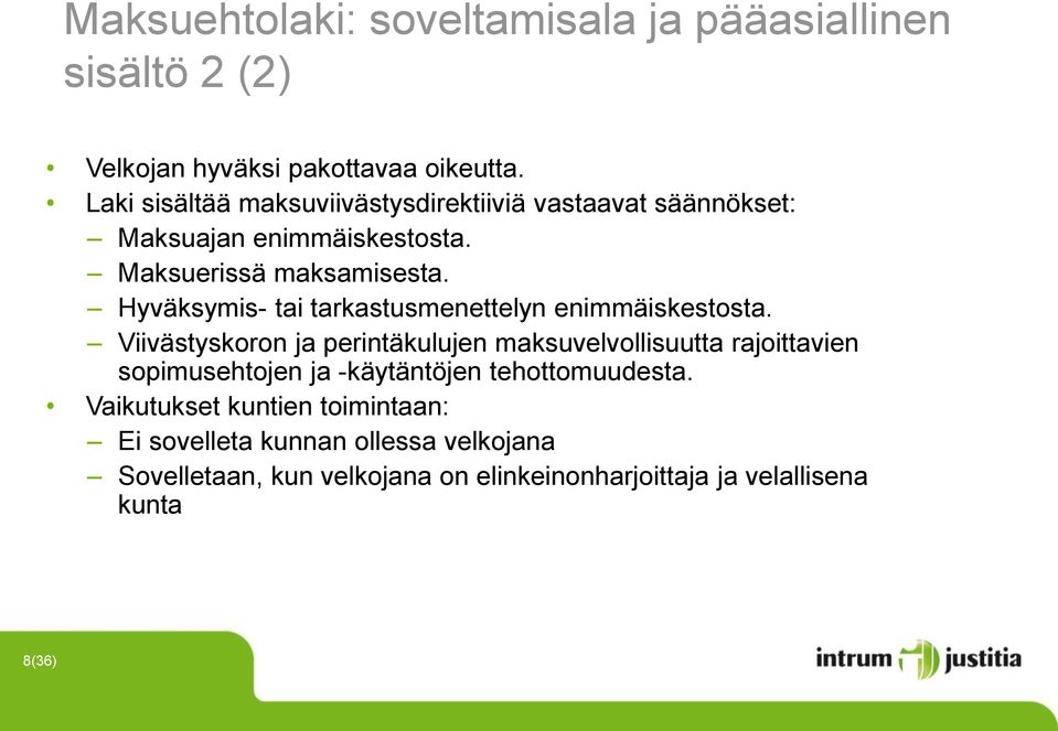 Hyväksymis- tai tarkastusmenettelyn enimmäiskestosta.