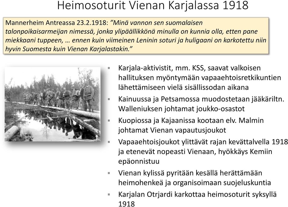 karkotettu niin hyvin Suomesta kuin Vienan Karjalastakin. Karjala-aktivistit, mm.