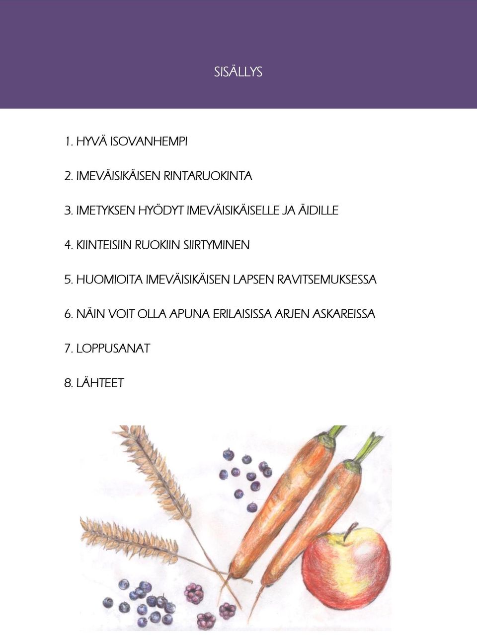 KIINTEISIIN RUOKIIN SIIRTYMINEN 5.