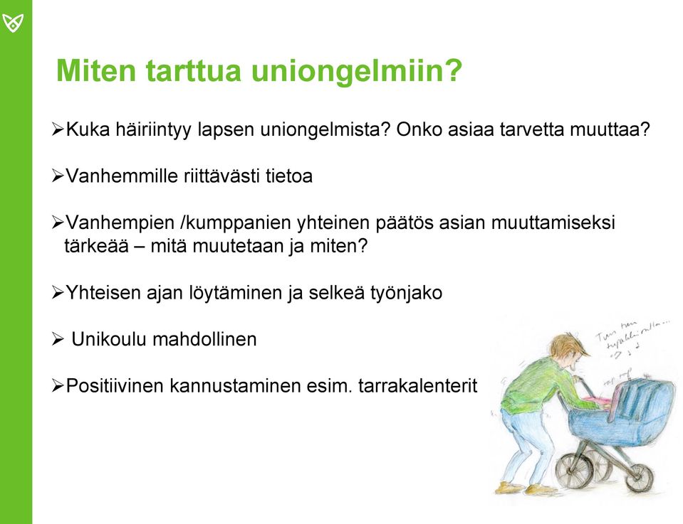 Vanhemmille riittävästi tietoa Vanhempien /kumppanien yhteinen päätös asian