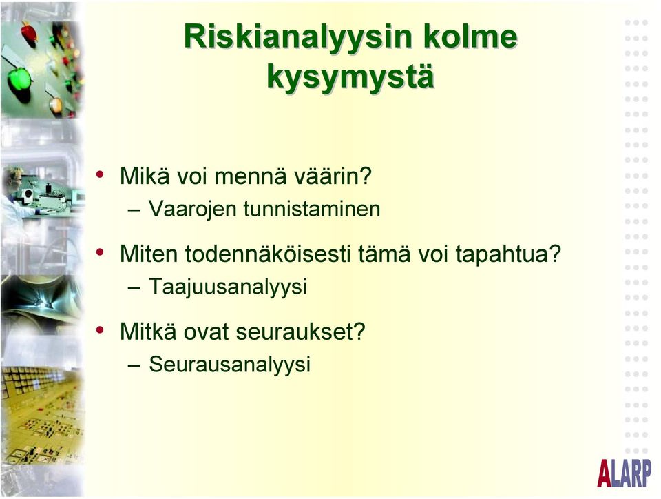 Vaarojen tunnistaminen Miten