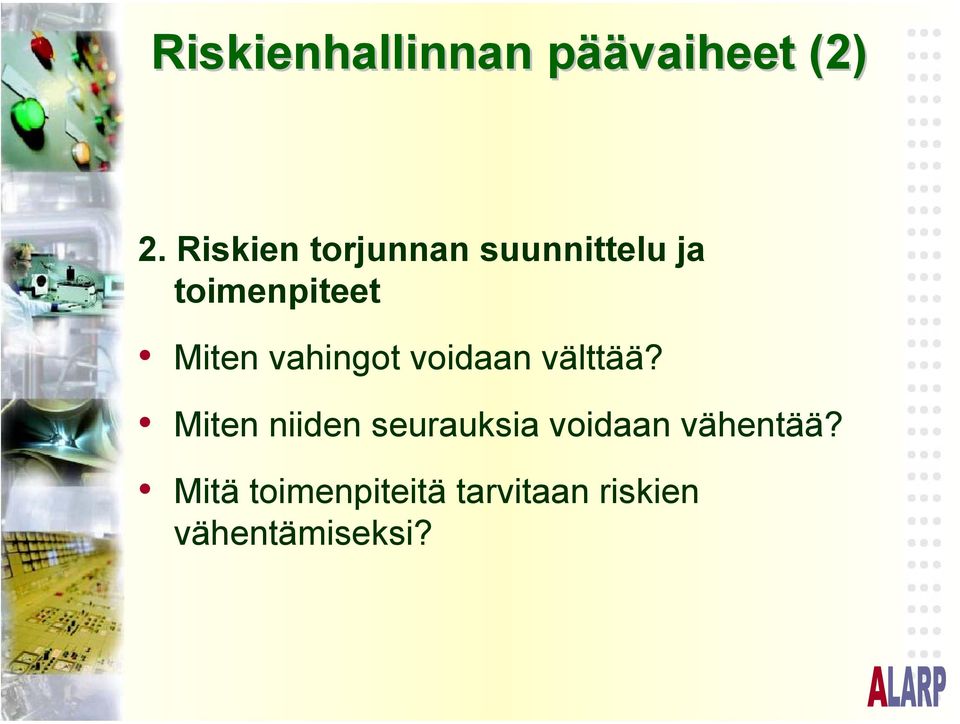 vahingot voidaan välttää?