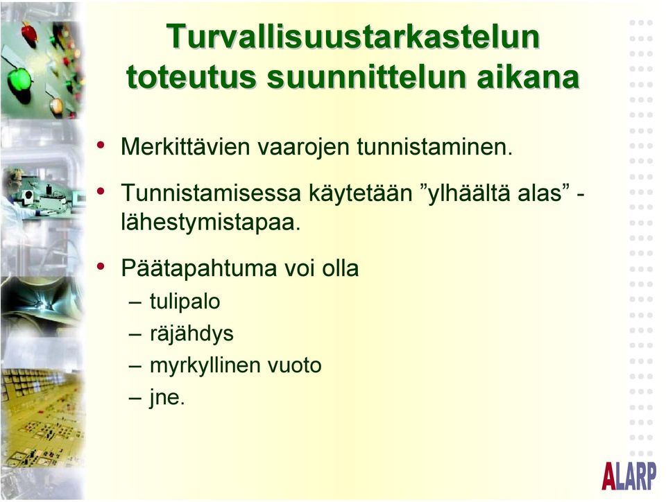 Tunnistamisessa käytetään ylhäältä alas -