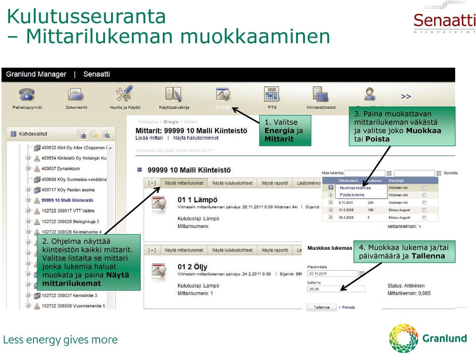 Ohjelma näyttää kiinteistön kaikki mittarit.