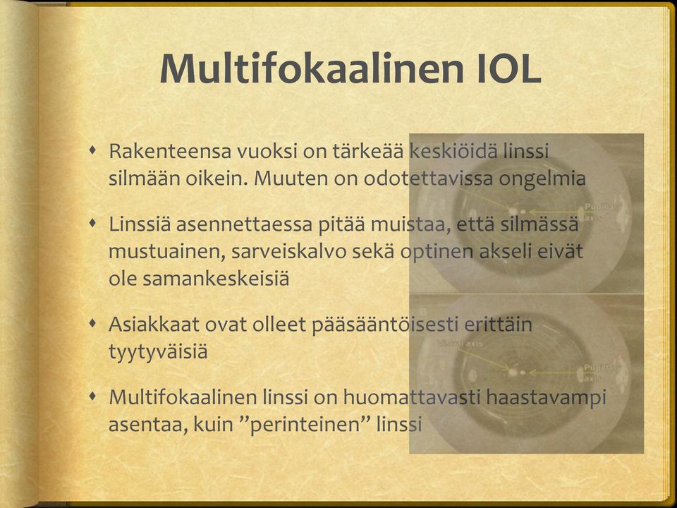 mustuainen, sarveiskalvo sekä optinen akseli eivät ole samankeskeisiä Asiakkaat ovat olleet