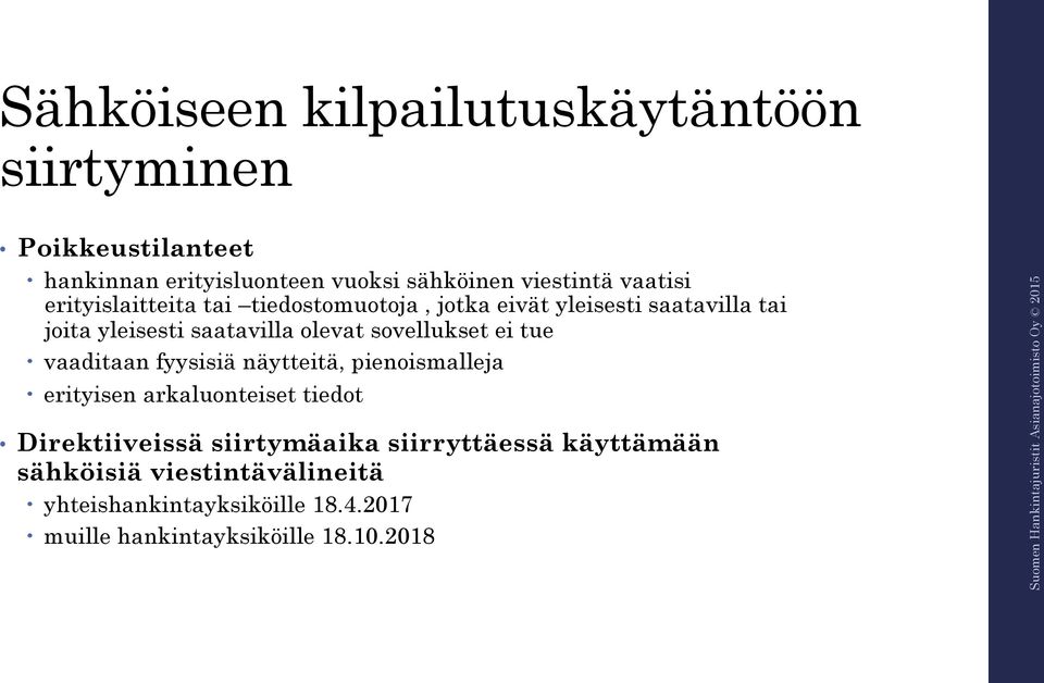 sovellukset ei tue vaaditaan fyysisiä näytteitä, pienoismalleja erityisen arkaluonteiset tiedot Direktiiveissä