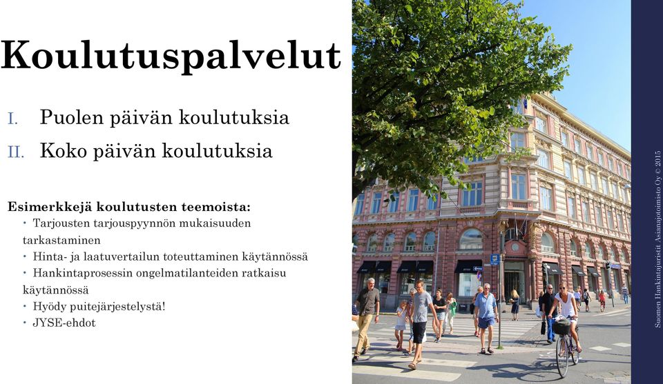tarjouspyynnön mukaisuuden tarkastaminen Hinta- ja laatuvertailun