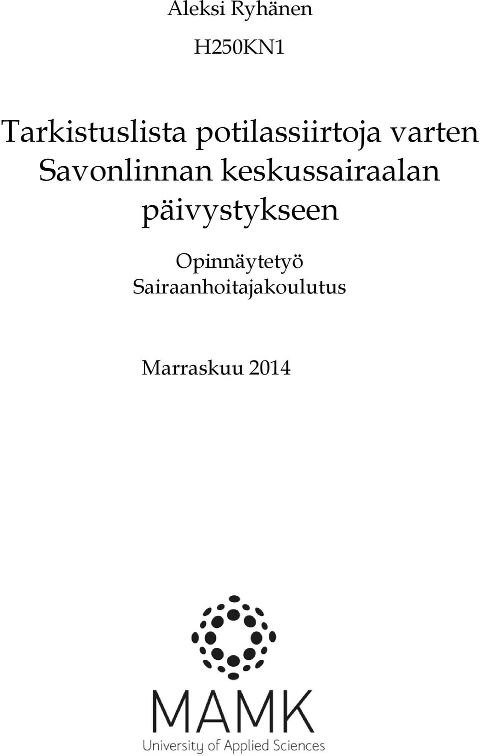 keskussairaalan päivystykseen