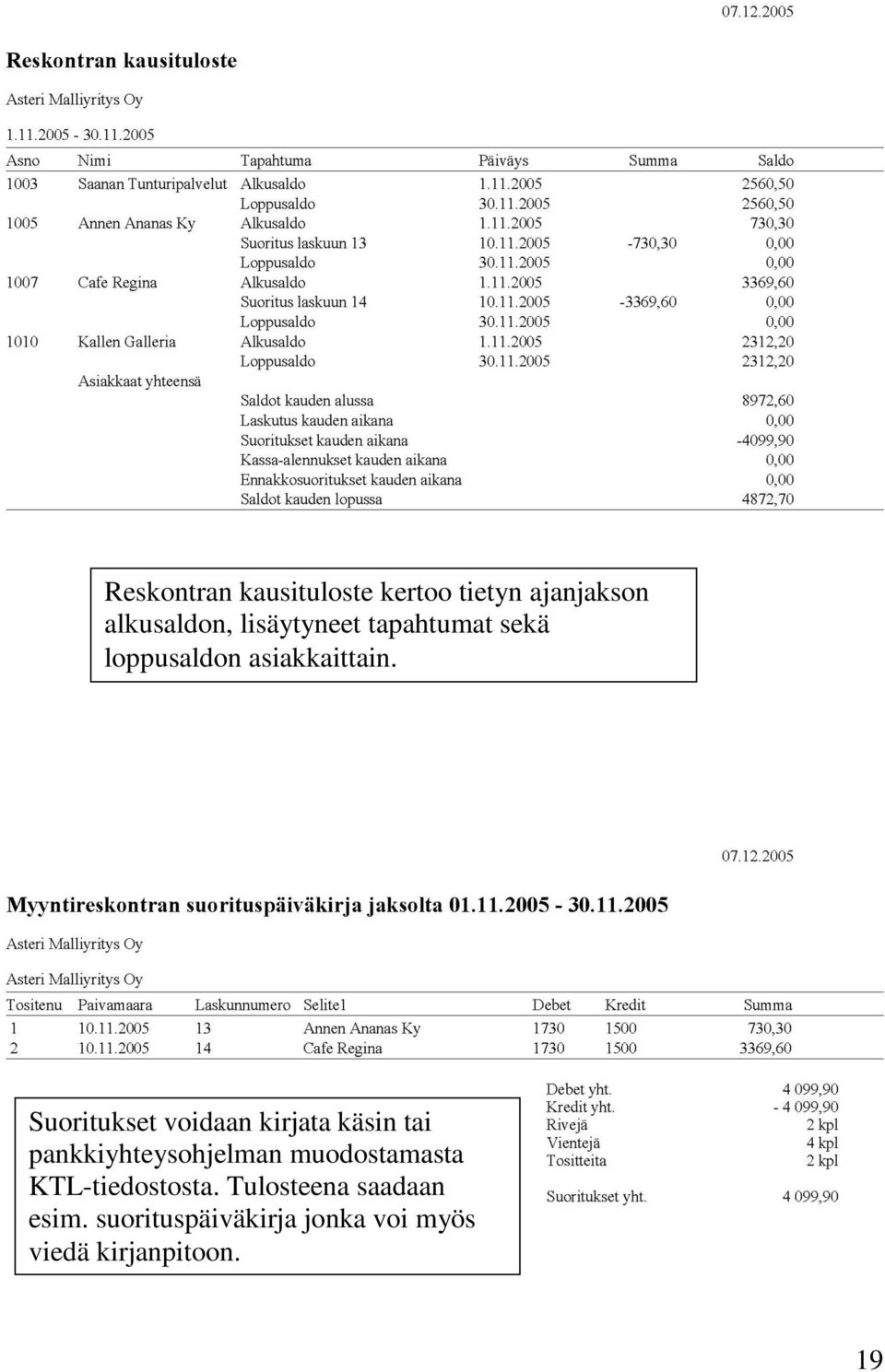 Suoritukset voidaan kirjata käsin tai pankkiyhteysohjelman