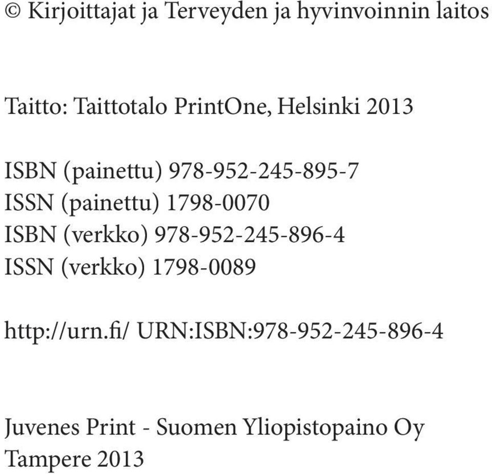 1798-0070 ISBN (verkko) 978-952-245-896-4 ISSN (verkko) 1798-0089