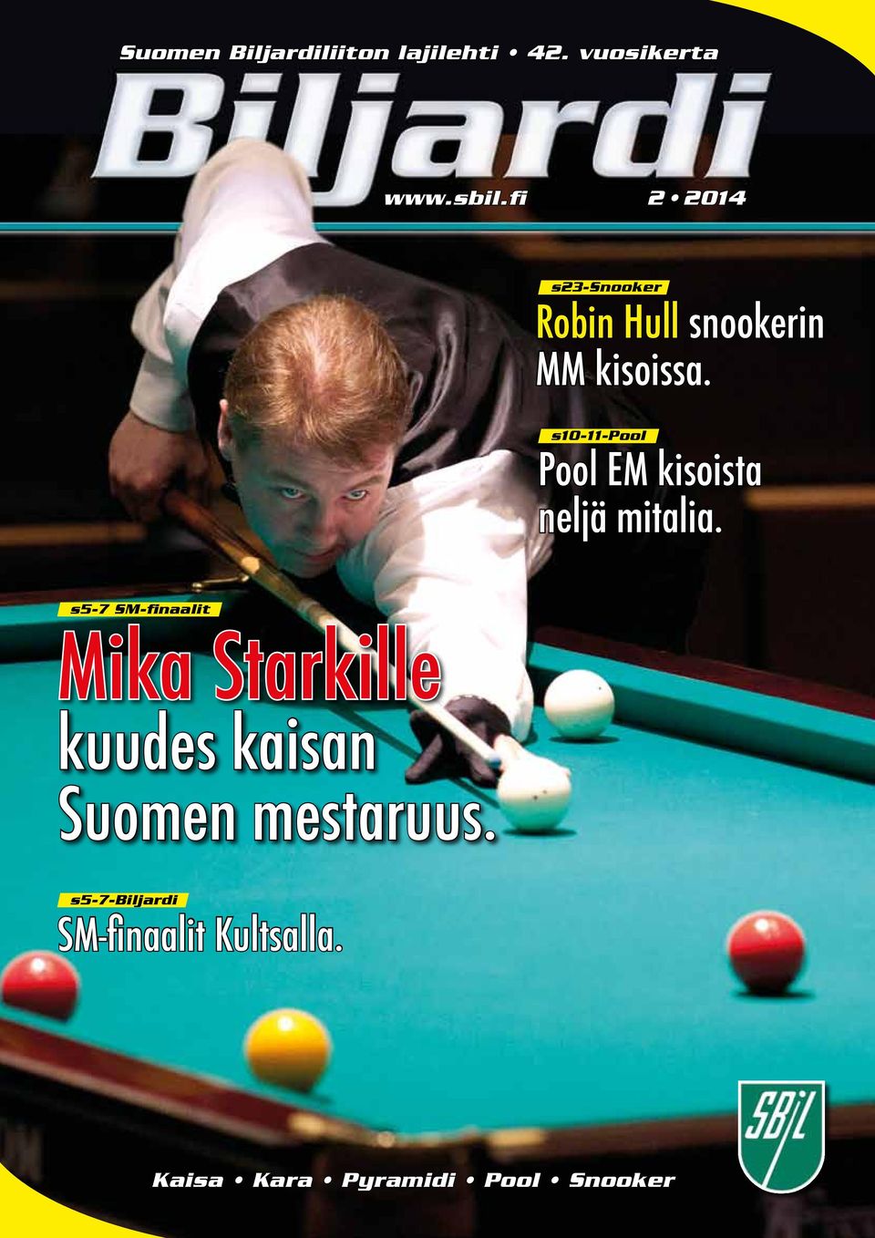 Mika Starkille. kuudes kaisan Suomen mestaruus. Pool EM kisoista neljä  mitalia. Suomen Biljardiliiton lajilehti 42. vuosikerta. - PDF Free Download