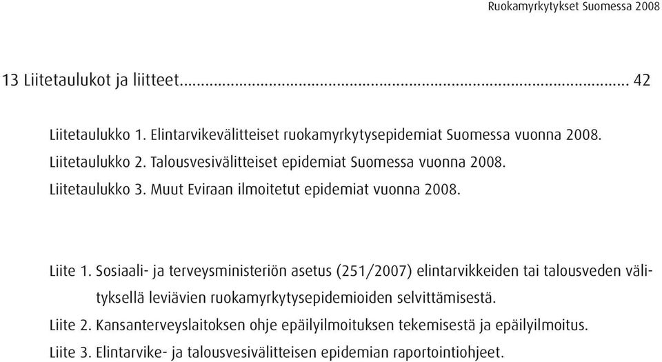 Sosiaali- ja terveysministeriön asetus (251/2007) elintarvikkeiden tai talousveden välityksellä leviävien ruokamyrkytysepidemioiden