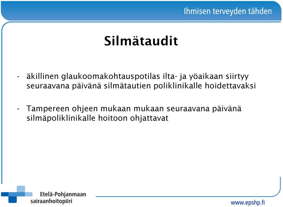 poliklinikalle hoidettavaksi Tampereen ohjeen mukaan